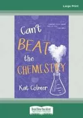 Can't Beat the Chemistry