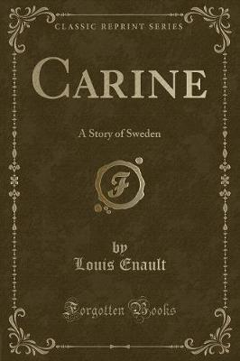 Carine: A Story of Sweden (Classic Reprint)