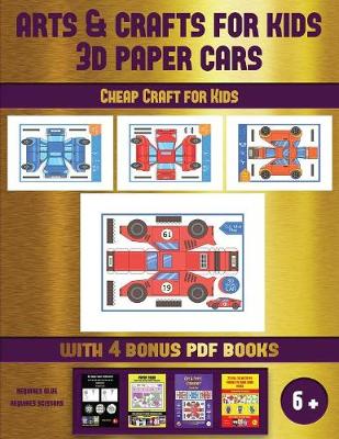 Cheap Craft for Kids (Arts and Crafts for kids - 3D Paper Cars): A great DIY paper craft gift for kids that offers hours of fun