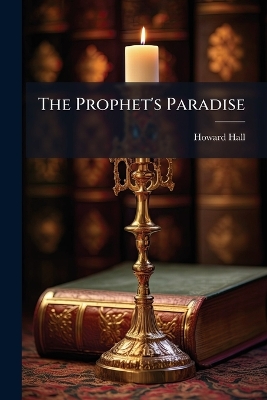 The Prophet's Paradise: In Verse