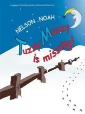 Nelson and Noah: Tuzzy Muzzy is Missing!