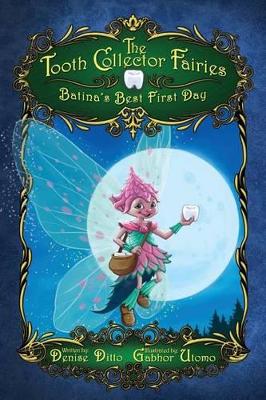 The Tooth Collector Fairies: Batina's Best First Day