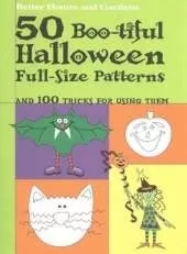 50 Boo-tiful Halloween Full-size Patterns: And 100 Tricks for Using Them