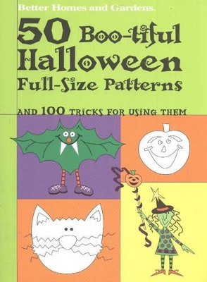 50 Boo-tiful Halloween Full-size Patterns: And 100 Tricks for Using Them
