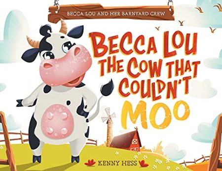 Becca Lou the Cow that Couldn't Moo