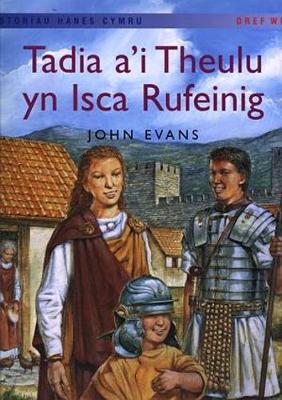 Tadia A'i Theulu Yn Isca Rufeinig (llyfr Mawr)