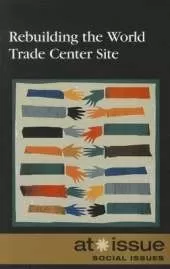 Rebuilding the World Trade Center Site
