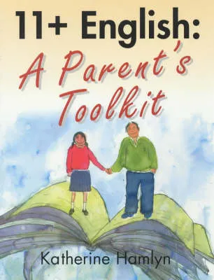 11+ English: A Parents Toolkit