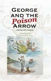 George and the Poison Arrow: Dining with Dragons