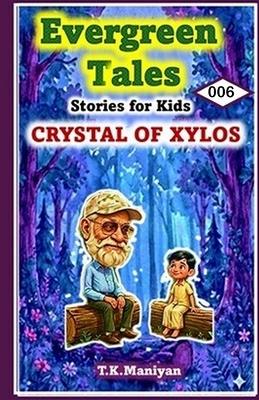 Evergreen Tales: Crystal of Xylos