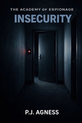 The Academy of Espionage: Insecurity