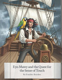 Eye-Matey and the Quest for the Sense of Touch