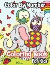 Color By Number Coloring Book For Kids: Great Gift for Boys & Girls, Ages 8-12