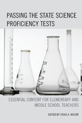 Passing the State Science Proficiency Tests: Essential Content for Elementary and Middle School Teachers