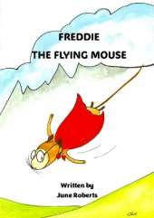 Freddie The Flying Mouse