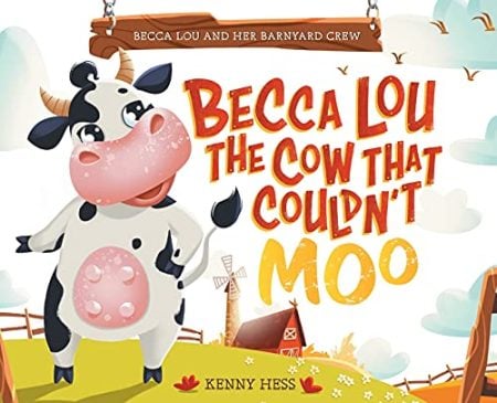 Becca Lou the Cow that Couldn't Moo