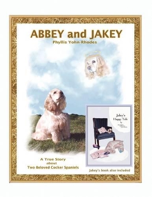Abbey and Jakey: Book Also Includes ''Jakey's Happy Tale''