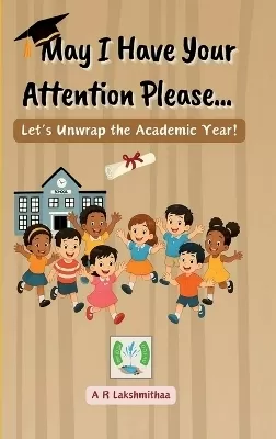 May I Have Your Attention Please...: Let's Unwrap the Academic Year!