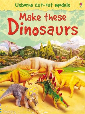 Make These Dinosaurs Usborne Cut-Out Models