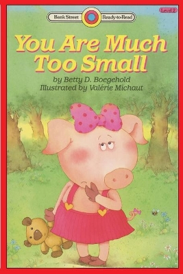 You Are Much Too Small: Level 2