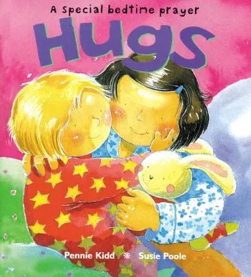 Hugs: A special bedtime prayer