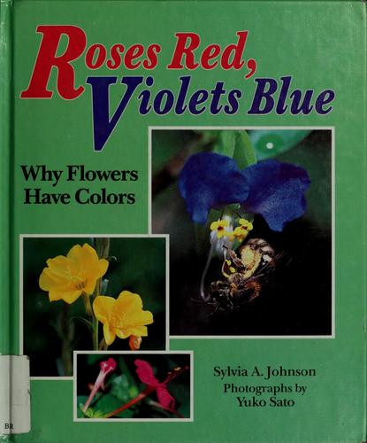 Roses Red, Why Flowers Have Colours