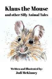 Klaus the Mouse: and other Silly Tales