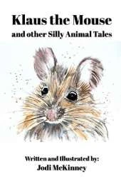 Klaus the Mouse: and other Silly Tales