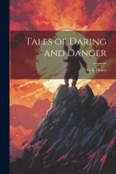 Tales of Daring and Danger