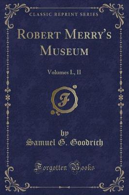 Robert Merry's Museum: Volumes I., II (Classic Reprint)