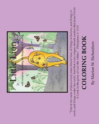 Little Lion Coloring Book: with Scripture Declaring The Kingship of Jesus