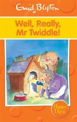 Well, Really, Mr Twiddle!