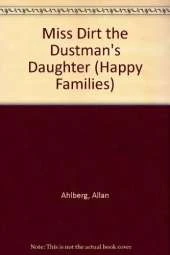 Miss Dirt the Dustman's Daughter