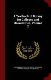 A Textbook of Botany for Colleges and Universities; Volume 2