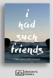 I Had Such Friends