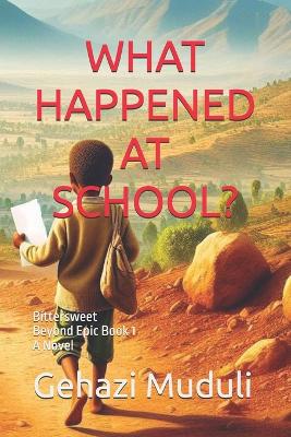 What Happened at School?: Bittersweet