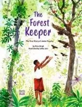 The Forest Keeper–The True Story of Jadav Payeng