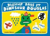 Difficult Days for Dinosaur Douglas