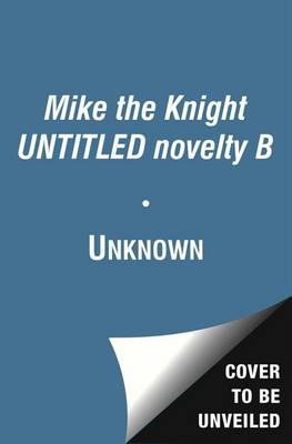 Mike the Knight UNTITLED Treasury