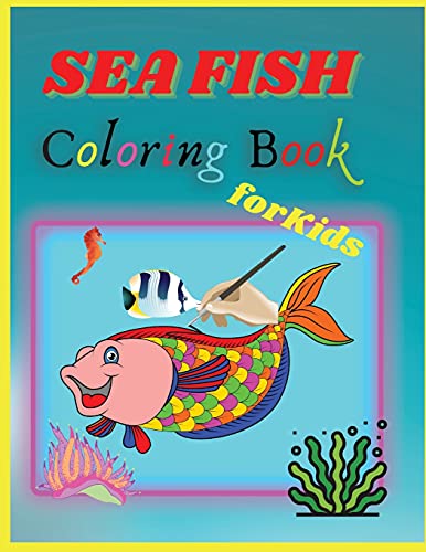 Sea Fish Coloring Book: Sea Fish Coloring Book For Kids