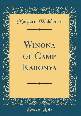 Winona of Camp Karonya (Classic Reprint)