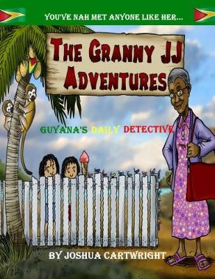 The Granny JJ Adventures: Guyana's Daily Detective
