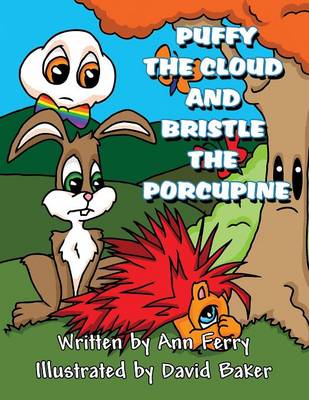 Puffy the Cloud and Bristle the Porcupine: (Paperback Edition)