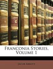 Franconia Stories, Volume 1