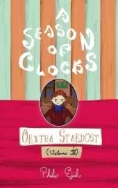 A Season of Clocks, Book 4: Oritha Stardust (Volume 3)