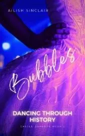 Bubbles: Dancing Through History