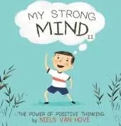 My Strong Mind II: The Power of Positive Thinking