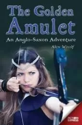 Fiction Express: The Golden Amulet: An Anglo-Saxon Adventure
