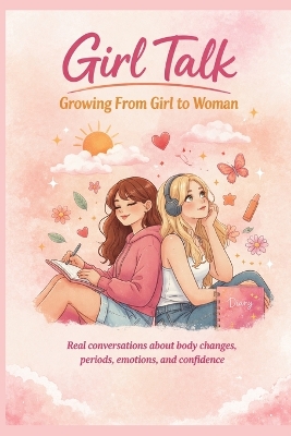 Girl Talk: Growing from Girl to Woman