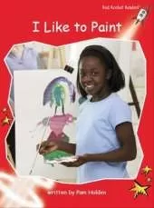 Red Rocket Readers: Early Level 1 Non-Fiction Set B: I Like to Paint
